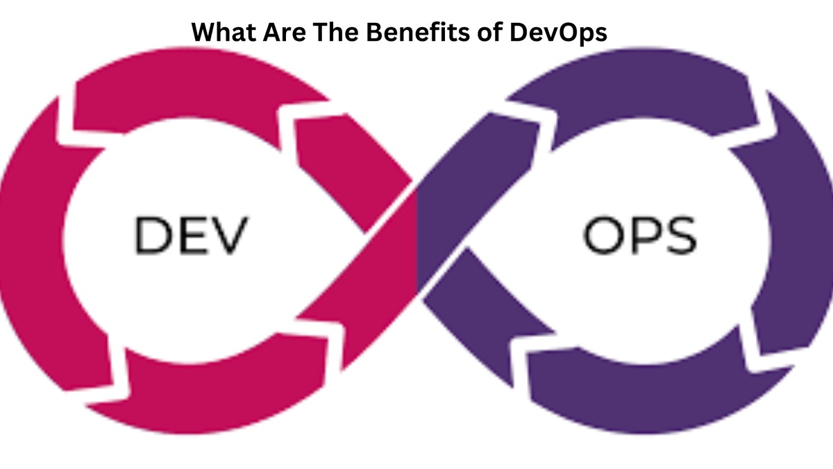 What Are The Benefits of DevOps
