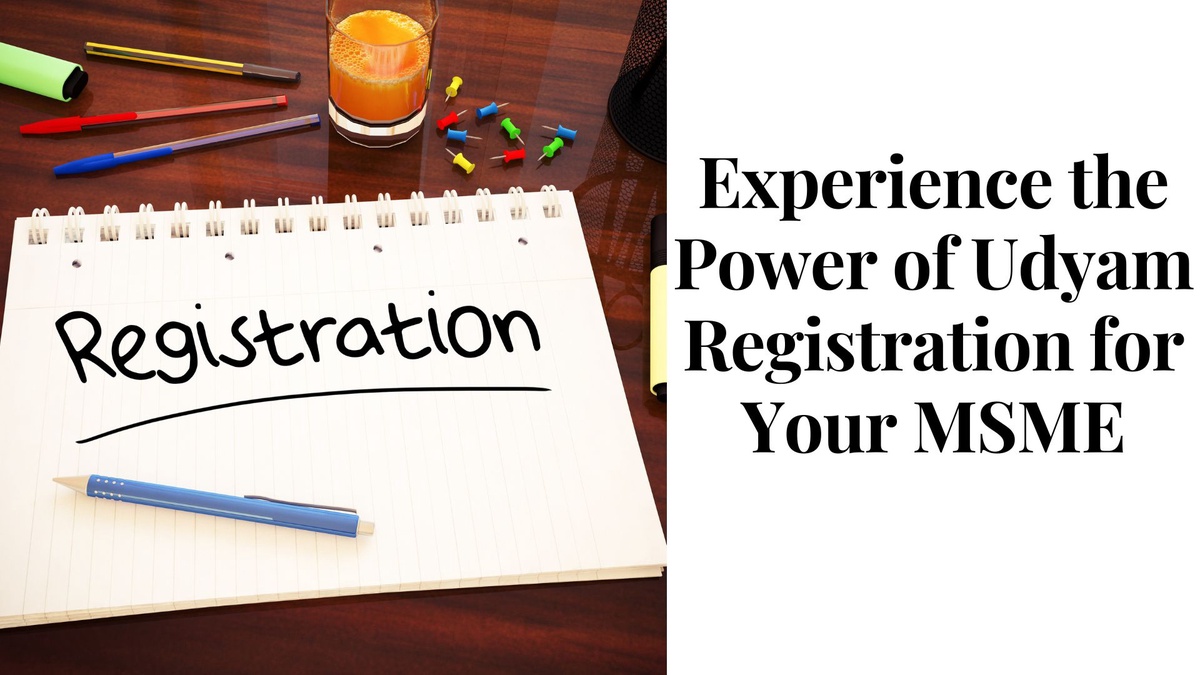 Experience the Power of Udyam Registration for Your MSME