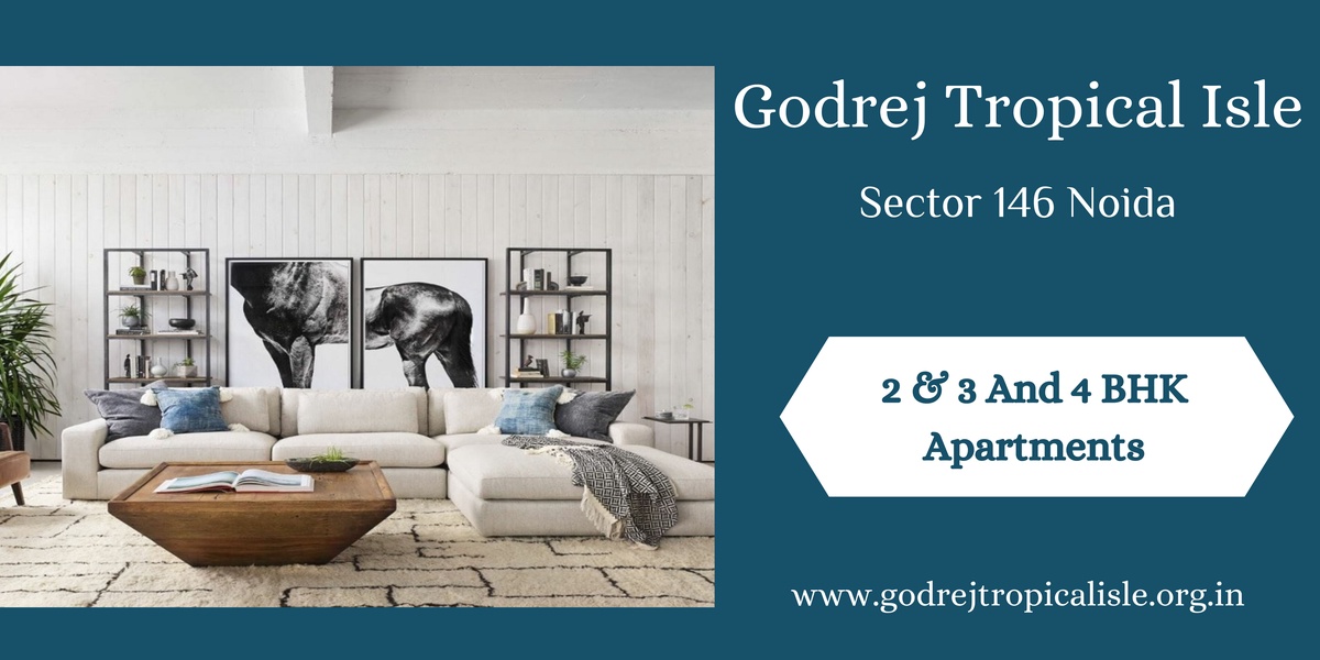 Godrej Tropical Isle Sector 146 Noida - For The Best Natural Views