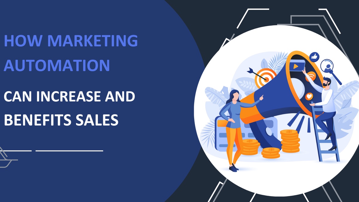 How Marketing Automation Can Increase and Benefits Sales
