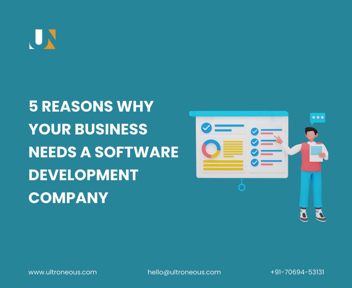 5 Reasons Why Your Business Needs a Software Development Company