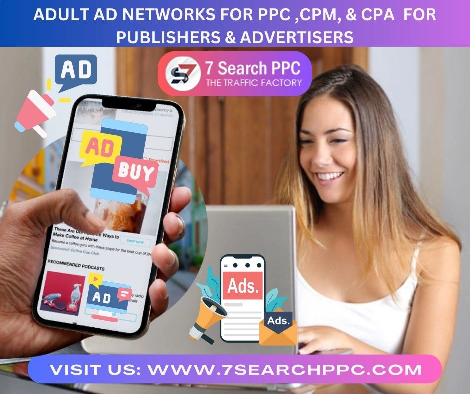 Adult Ad Networks For [PPC ,CPM, & CPA] For Publishers & Advertisers