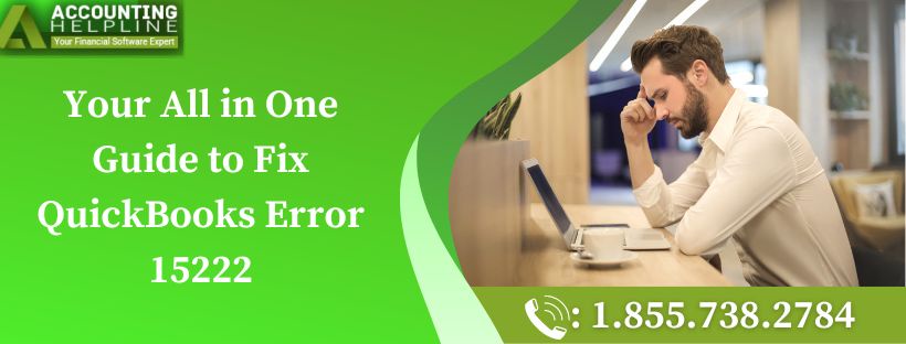 Your All in One Guide to Fix QuickBooks Error 15222