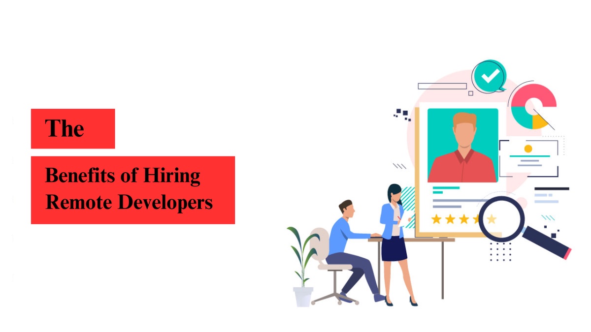 The Benefits of Hiring Remote Developers
