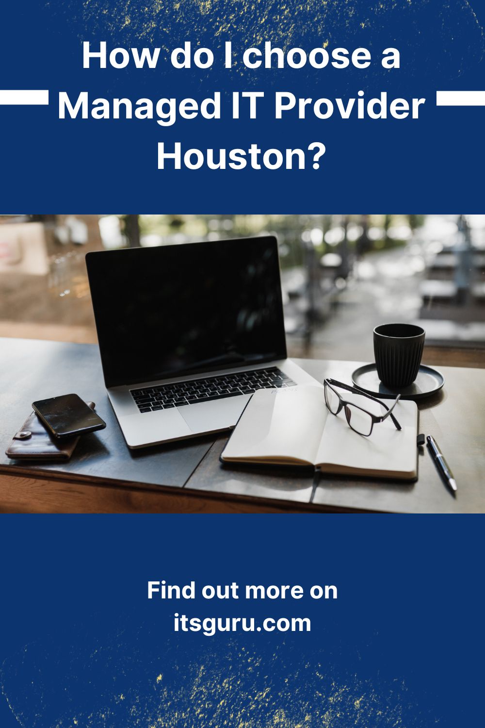 How to Choose a Reliable Managed IT Provider in Houston?