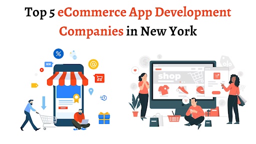 Top 5 eCommerce App Development Companies in New York