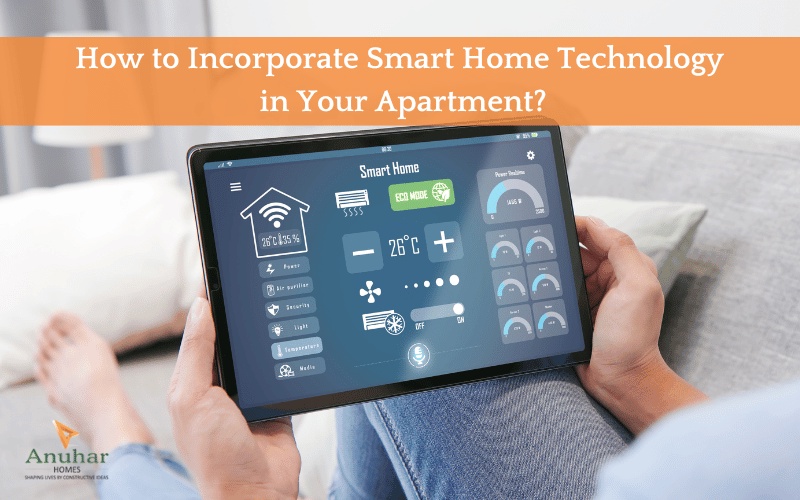 How to Incorporate Smart Home Technology in Your Apartment?