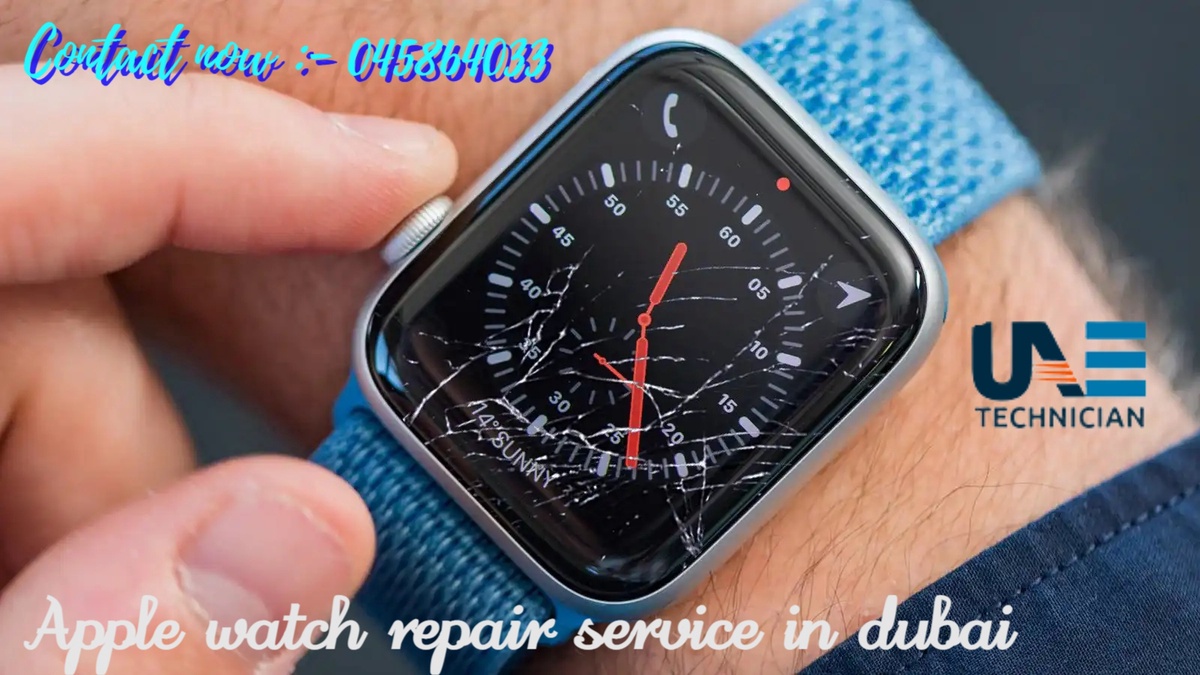 Trust UAE Technician for Top-notch Apple Watch Repair Services in Dubai"