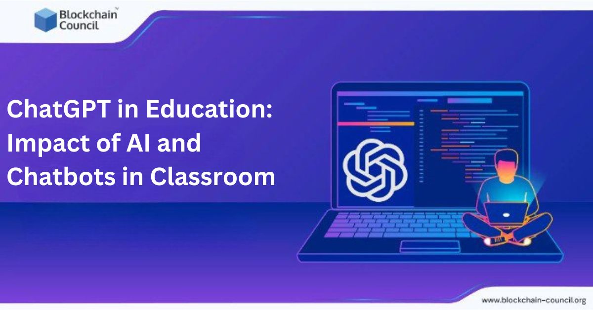 ChatGPT in Education: Impact of AI and Chatbots in Classroom