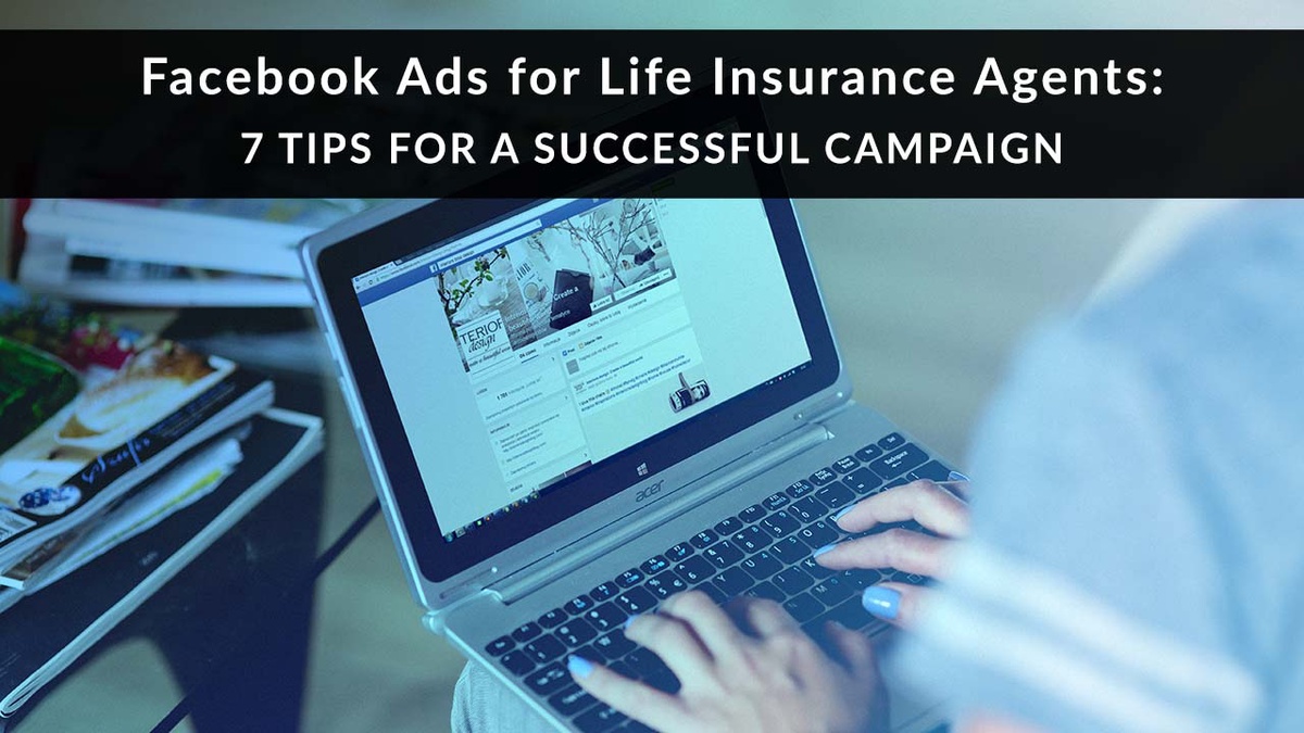 How to Use Facebook Life Insurance Leads to Grow Your Business