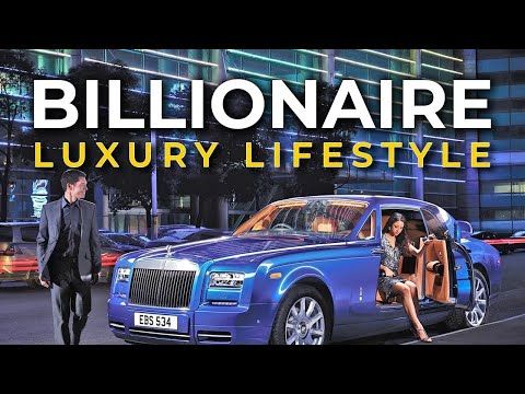 The Billionaire Luxury Lifestyle: The Excesses of the Super Rich & Inside the World of Billionaire