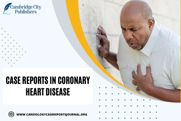 Case Report of Coronary Artery Disease Journal