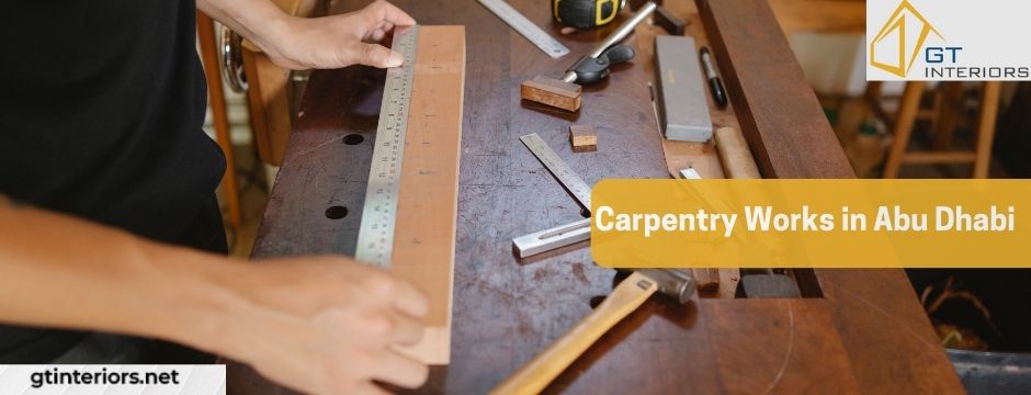 Transform Your Space with Exceptional Carpentry Works in Abu Dhabi