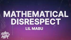 Lil Mabu Mathematical Disrespect Lyrics