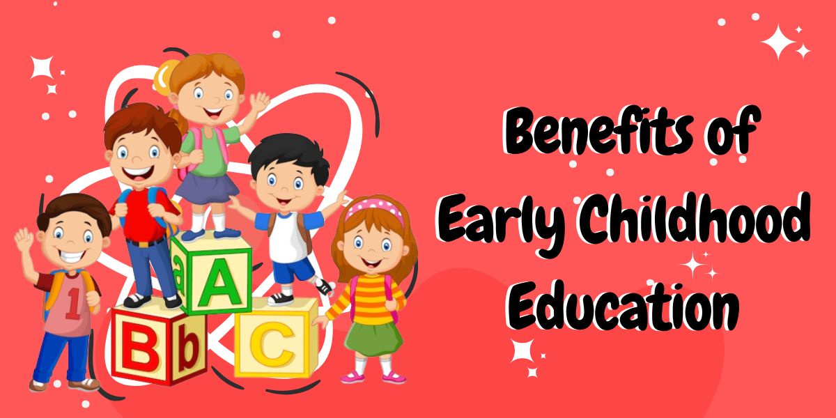 Benefits of Early Childhood Education