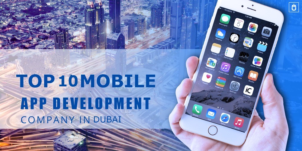 Top 10 Mobile App Development Company in Dubai