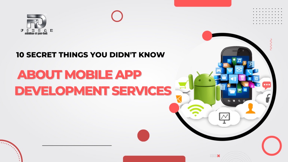 10 Secret Things You Didn't Know About Mobile App Development Services