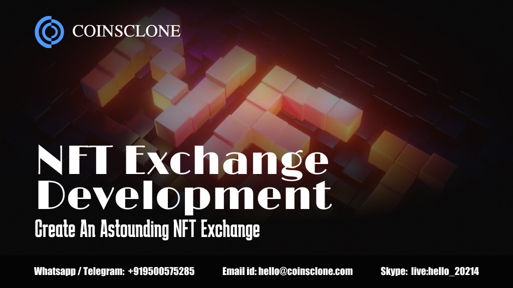 NFT Exchange Development: Creating a Lucrative Opportunity for Startups