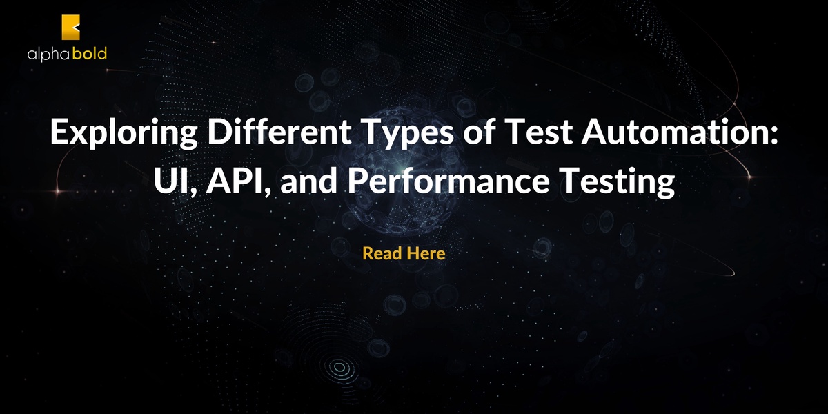 Exploring Different Types of Test Automation: UI, API, and Performance Testing