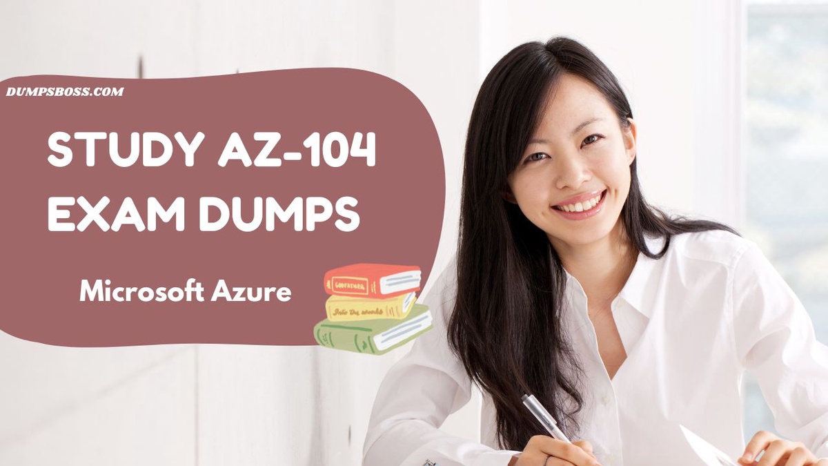 Pass the AZ-104 Exam: Trusted Microsoft Dumps