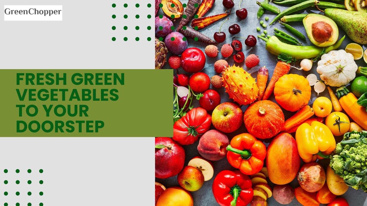 Fresh Green Vegetables to your Doorstep | GreenChopper