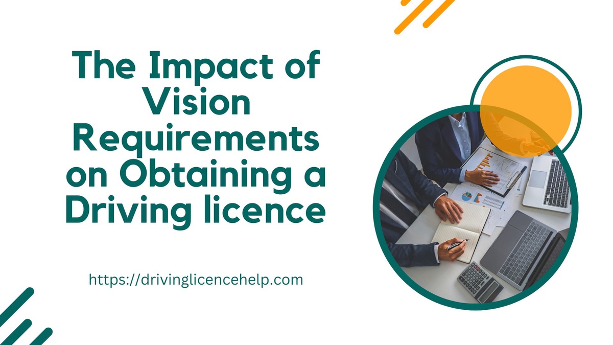 The Impact of Vision Requirements on Obtaining a Driving licence