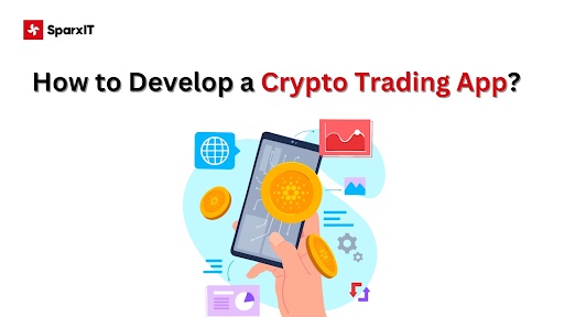 How to Develop a Crypto Trading App?