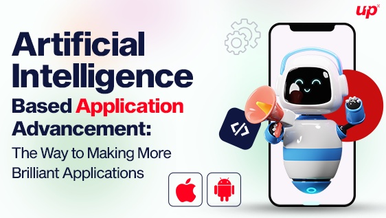 Artificial Intelligence Based Application Advancement: The Way to Making More Brilliant Applications