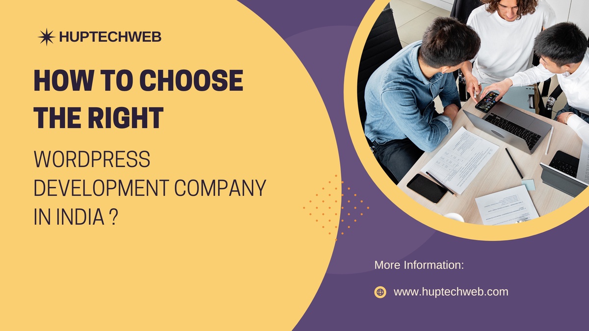 How To Choose The Right WordPress Development Company In India ?
