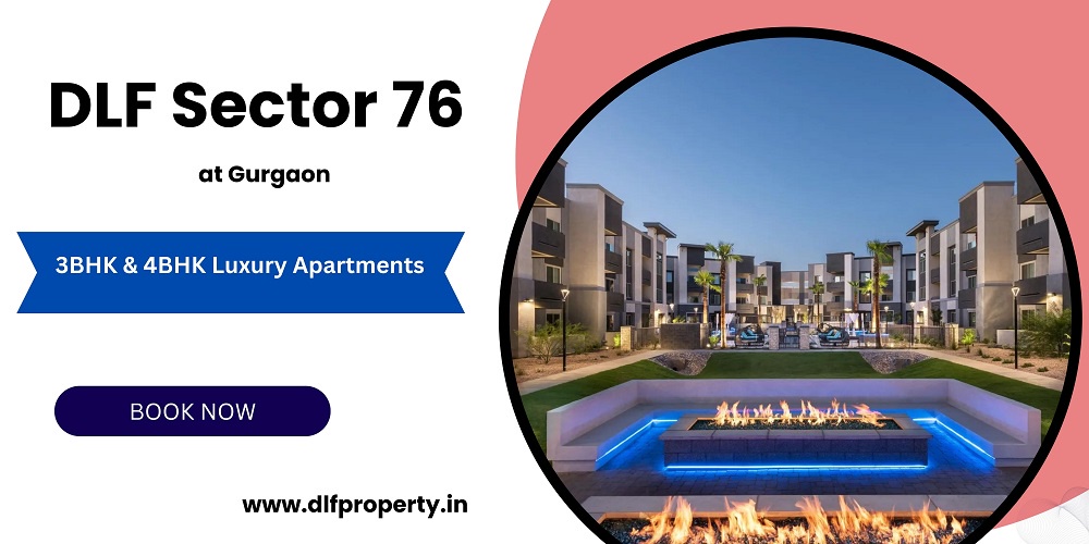 DLF Sector 76 Project In Gurugram - Own To Home Meant For You