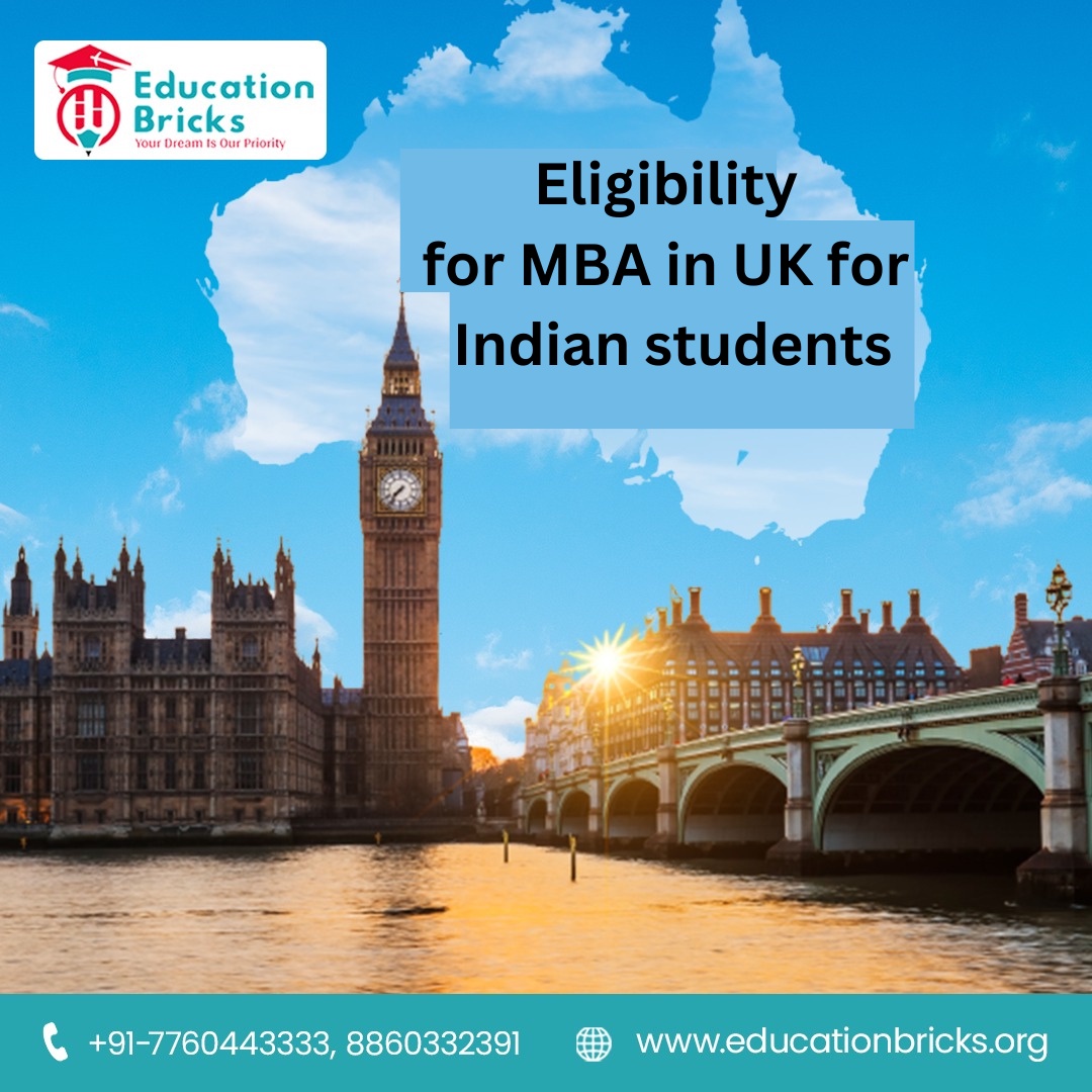 Education Bricks: MBA in UK for Indian Students – Fees, Eligibility, and More......