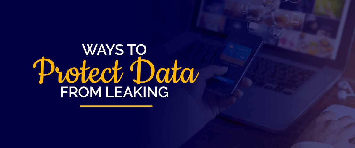 Four Ways to Prevent Data Leakage