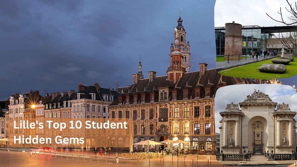 Top 10 Hidden Gems in Lille Every Student Should Visit