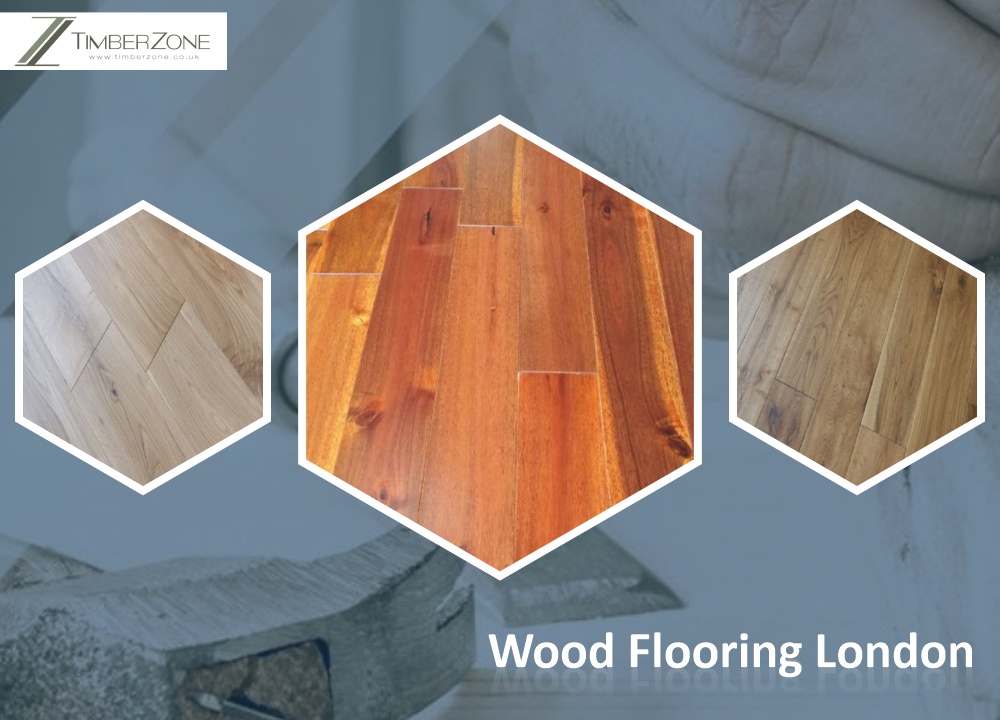 Why Should You Choose wood flooring London with Timberzone Design Ltd