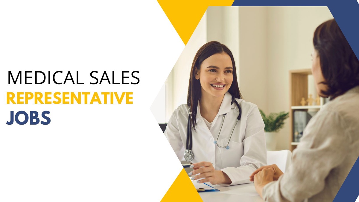 Medical Sales Representative Jobs: A Guide to a Lucrative and Rewarding Career