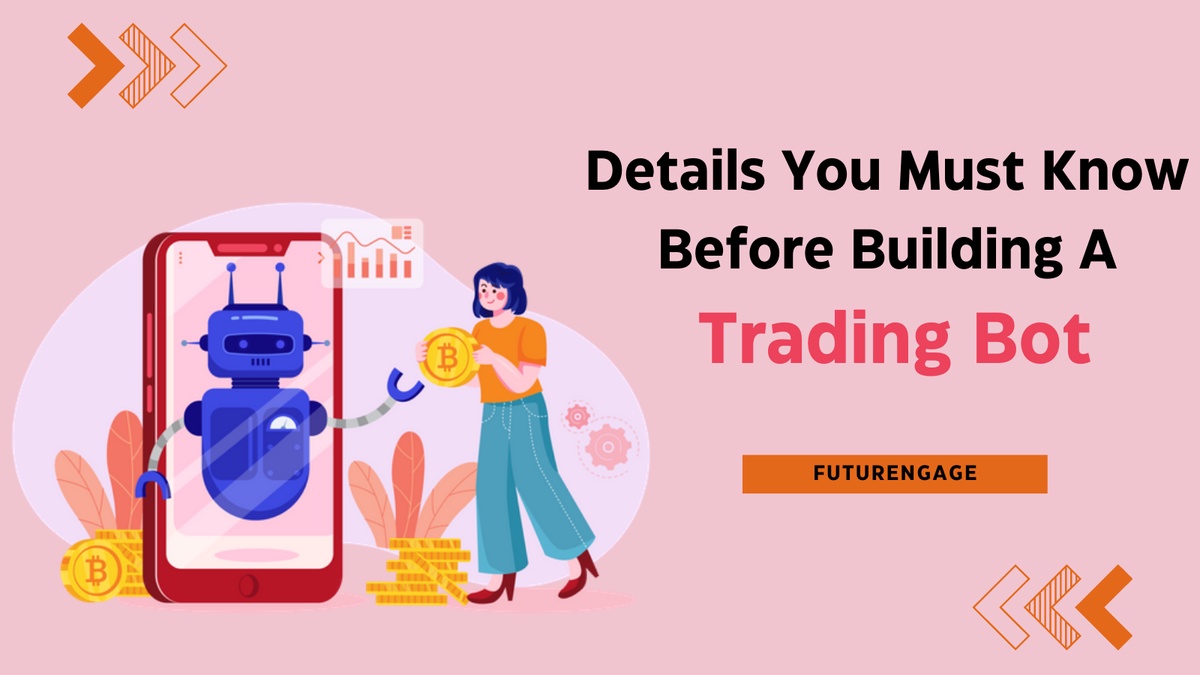 The Power Of Trading Bots In Activating Efficiency & Profitability In Trading