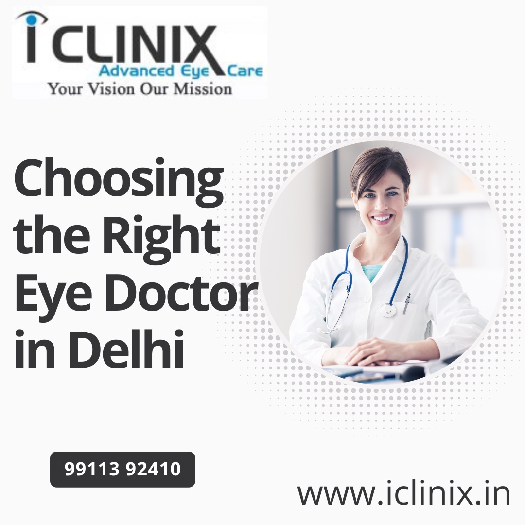 Choosing the Right Eye Doctor in Delhi: Factors to Consider