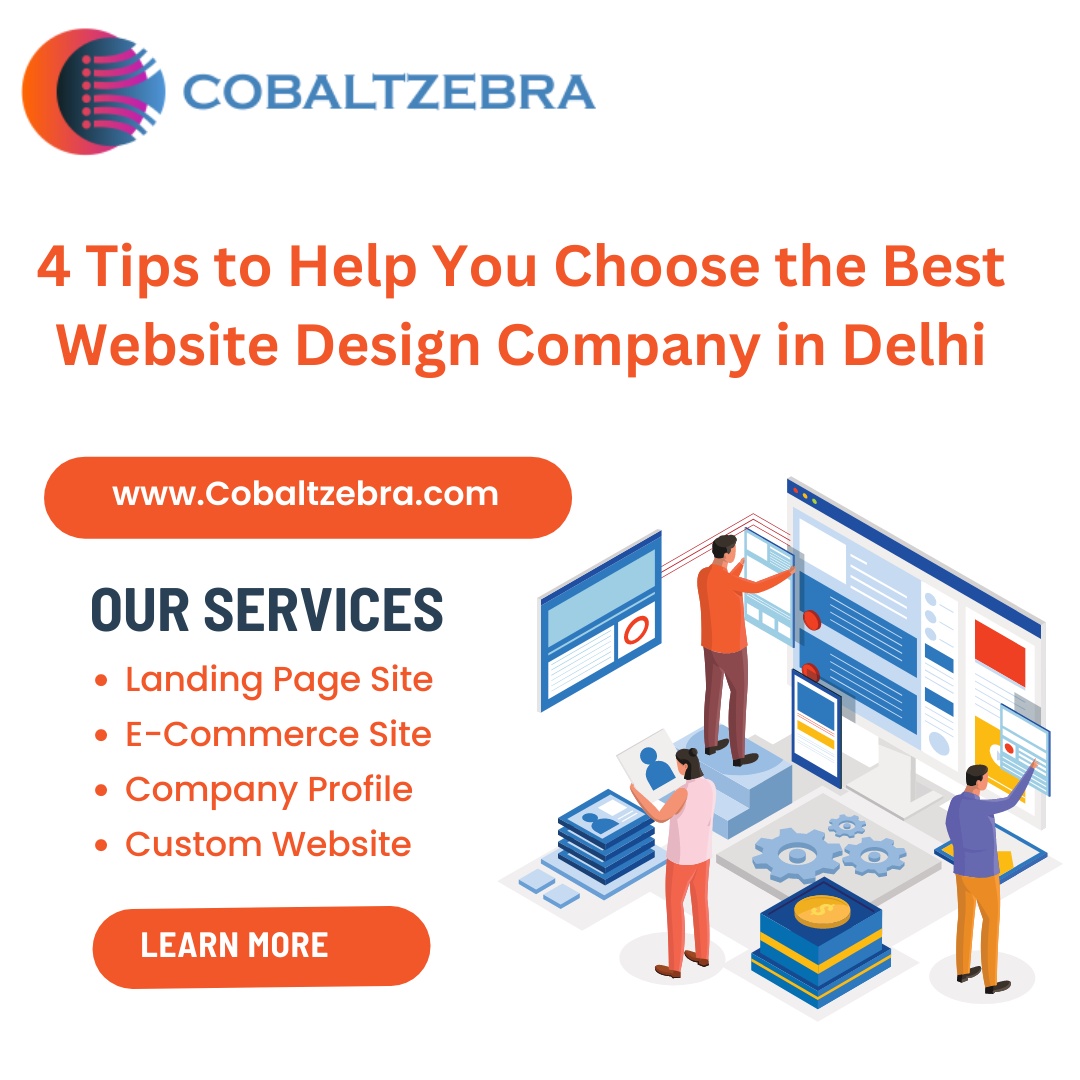 4 Tips to Help You Choose the Best Website Design Company in Delhi