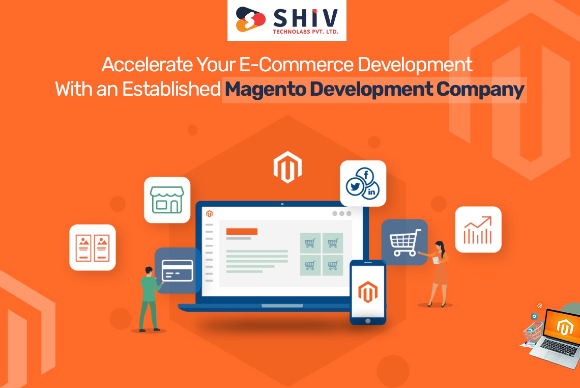 Accelerate Your E-Commerce Development With an Established Magento Development Company