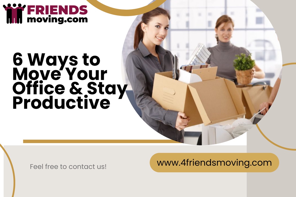 6 Ways to Move Your Office and Stay Productive
