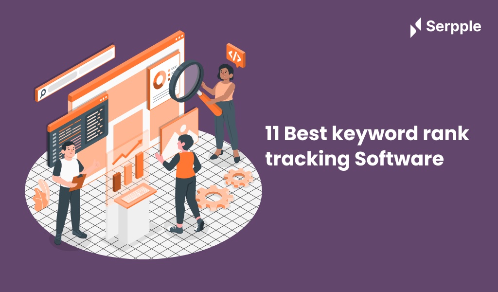 11 Best Keyword Rank Tracking Software in 2023