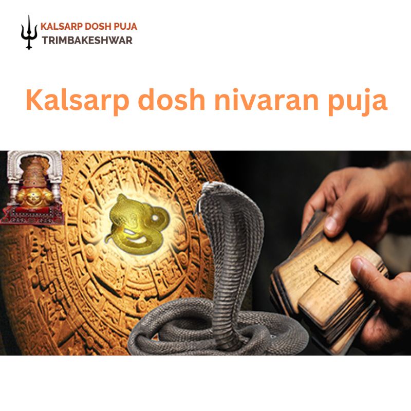Finding Balance and Prosperity: The Significance of Kalsarp Dosh Nivaran Puja