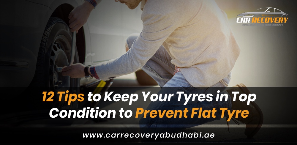 12 Tips to Keep Your Tyres in Top Condition to Prevent Flat Tyre