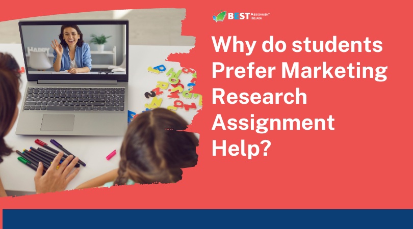Why do students Prefer Marketing Research Assignment Help?