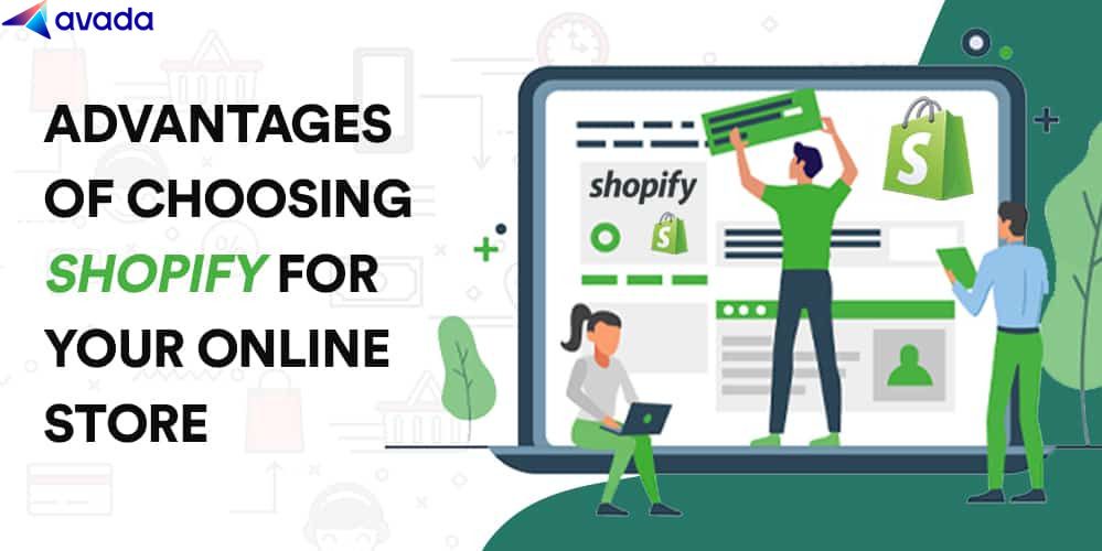 The Benefits of Choosing Shopify for Your Online Store