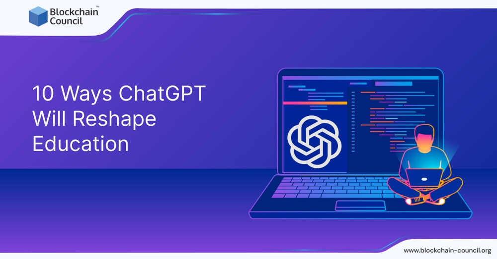 10 Ways ChatGPT Will Reshape Education