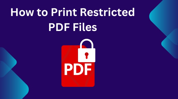 How to Print Restricted PDF Files With Best Method