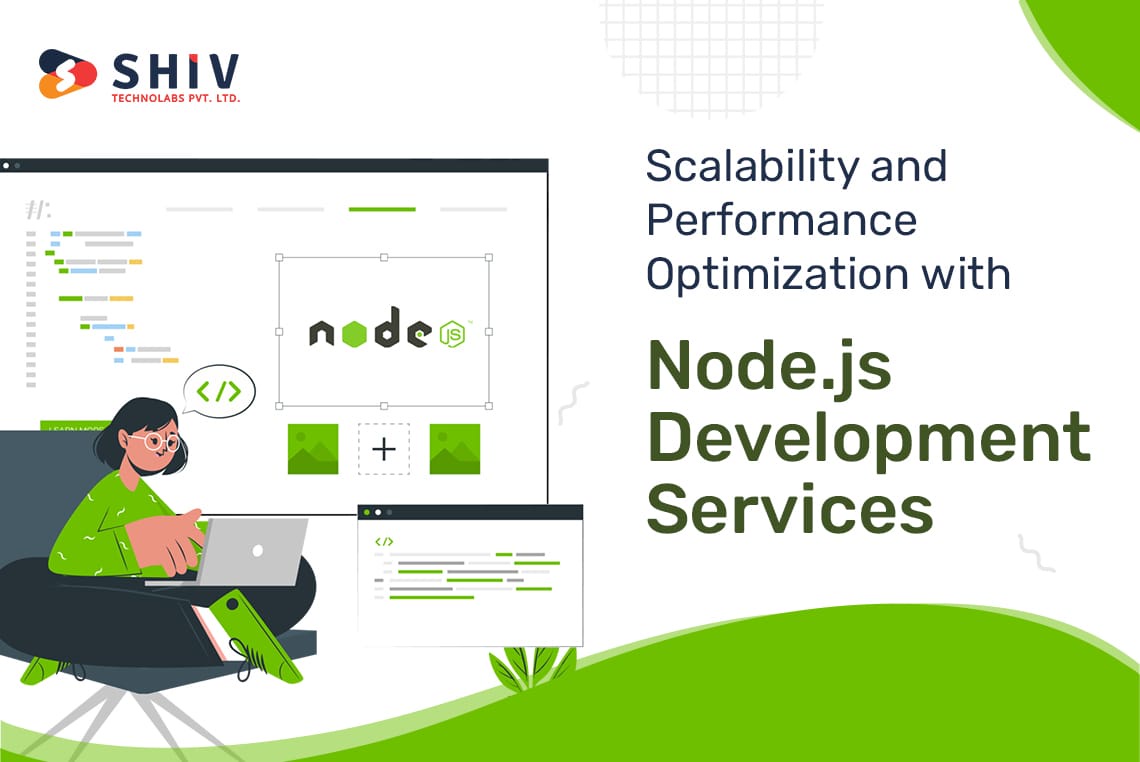 Scalability and Performance Optimization with Node.js Development Services