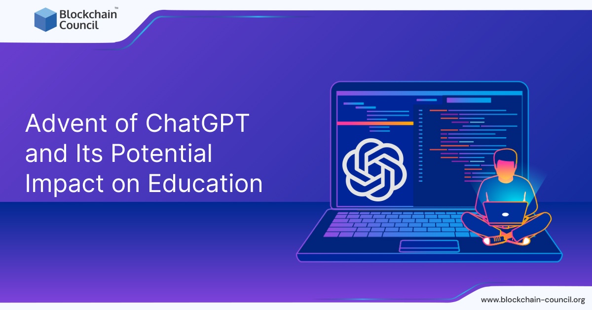 Advent of ChatGPT and Its Potential Impact on Education