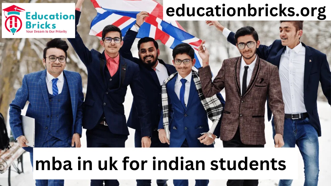 Best MBA Colleges in the UK for Indian Students | Education Bricks
